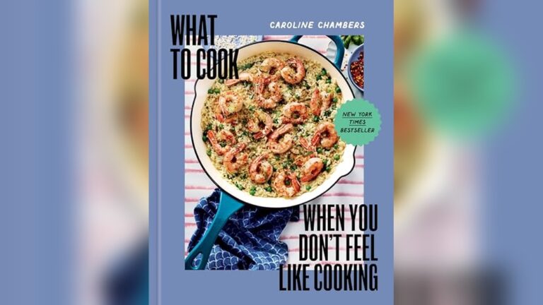 What to Cook When You Don’t Feel Like Cooking – A Cookbook Review